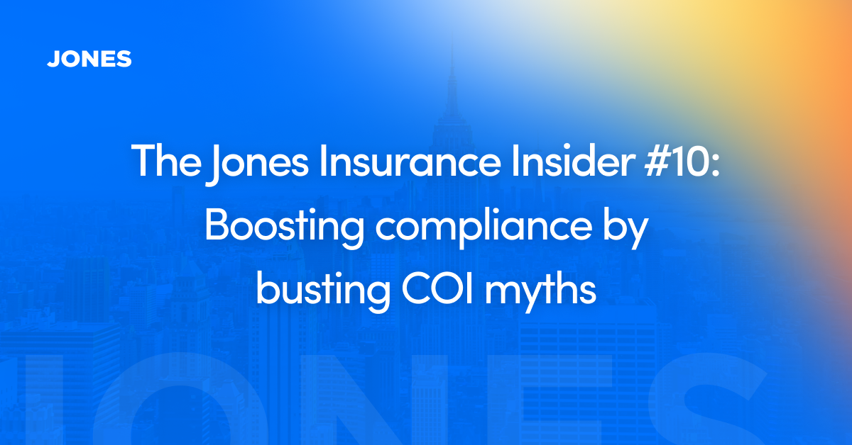 The Jones Insurance Insider 10 Boosting compliance by busting COI